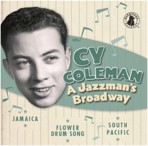 Cy Coleman: A Jazzman's Broadway