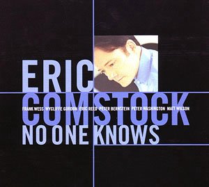 Eric Comstock: No One Knows