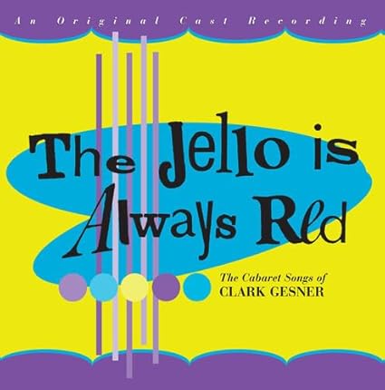 Clark Genser: The Jello Is Red