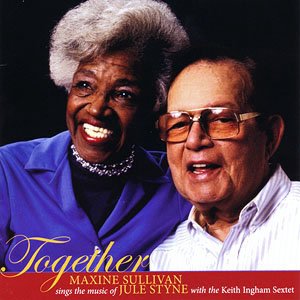Maxine Sullivan: Together The Music of Jule Styne