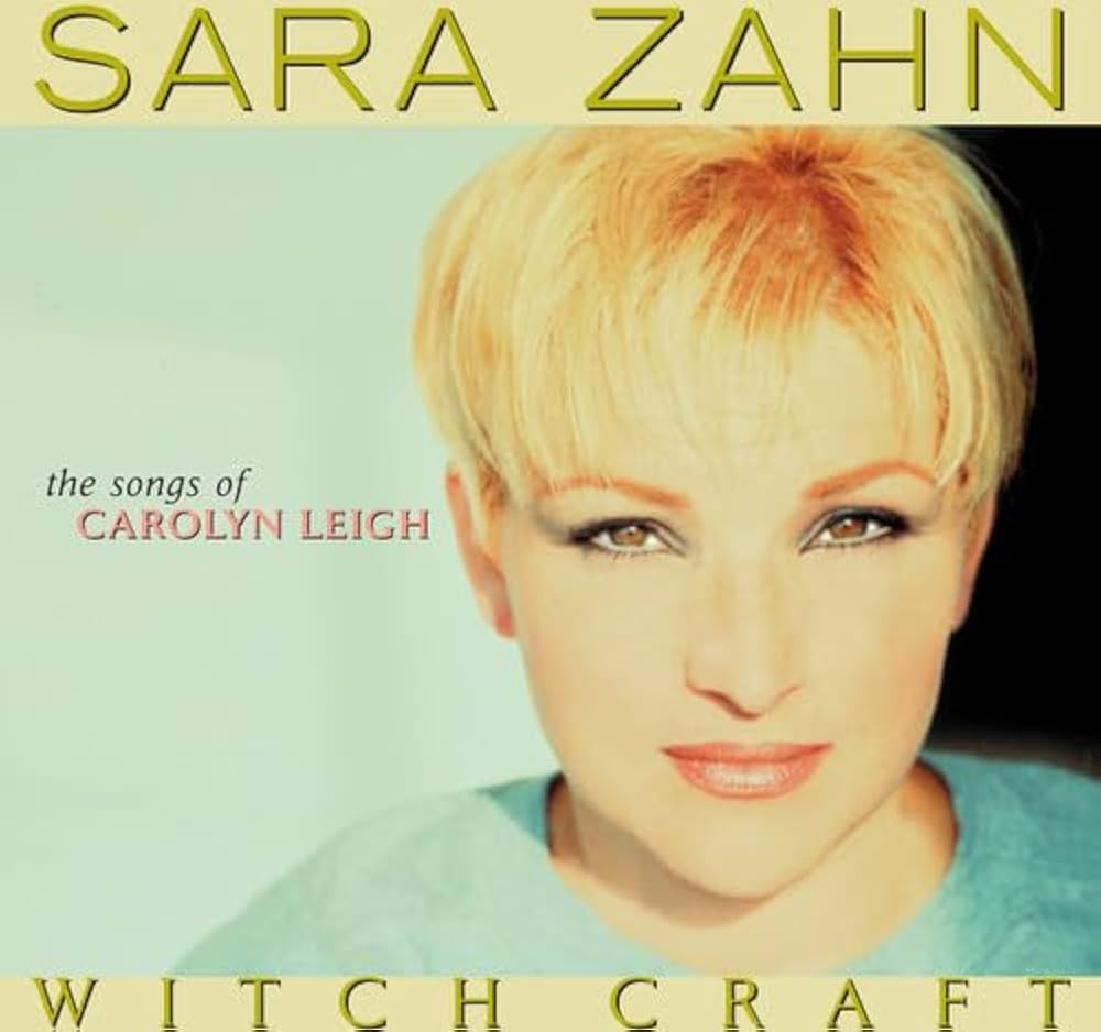 Sara Zahn: Witchcraft - The Songs of Carolyn Leigh
