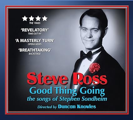 Steve Ross: Good Thing Going - The Songs Of Stephen Sondheim