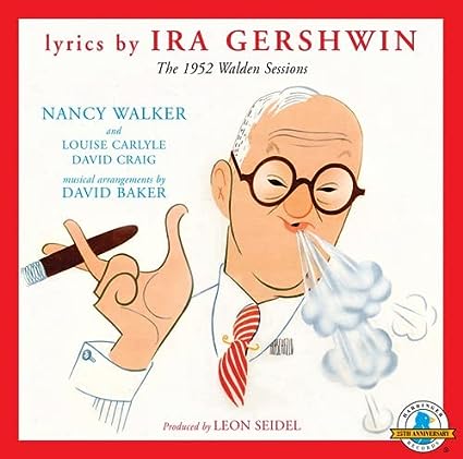 Walden Records: Lyrics of Ira Gershwin